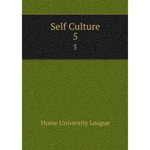  Self Culture. 5 Home University League Books
