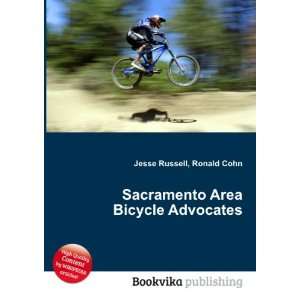 Sacramento Area Bicycle Advocates Ronald Cohn Jesse Russell  