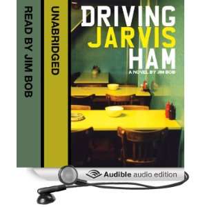  Driving Jarvis Ham (Audible Audio Edition) Jim Bob Books