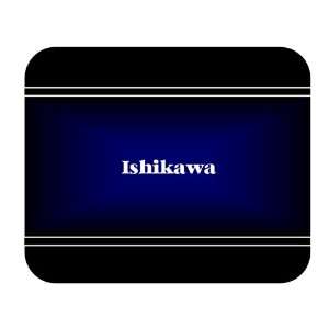    Personalized Name Gift   Ishikawa Mouse Pad: Everything Else