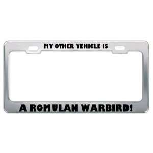  My Other Vehicle Is A Romulan Warbird Funny License Plate 