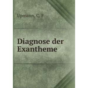  Diagnose der Exantheme C. F Upmann Books