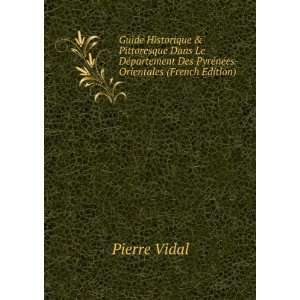   Des PyrÃ©nÃ©es Orientales (French Edition) Pierre Vidal Books