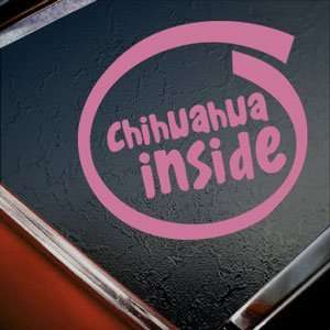  CHIHUAHUA INSIDE Pink Decal Dog Pet Truck Window Pink 