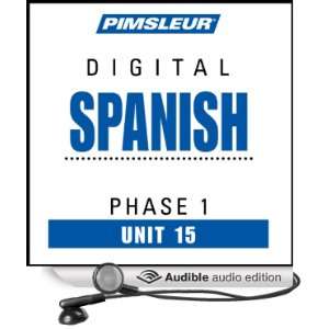  Spanish Phase 1, Unit 15 Learn to Speak and Understand Spanish 