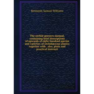   also, plain and practical instructi Benjamin Samuel Williams Books