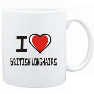    Mug White I love British Longhairs  Cats
