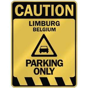   CAUTION LIMBURG PARKING ONLY  PARKING SIGN BELGIUM 