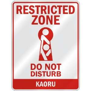   RESTRICTED ZONE DO NOT DISTURB KAORU  PARKING SIGN