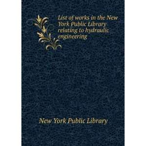  List of works in the New York Public Library relating to 