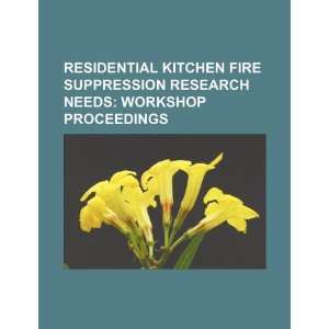  Residential kitchen fire suppression research needs 