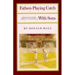   Baseball) (Fathers Playing Catch with Sons [Paperback] Donald Hall