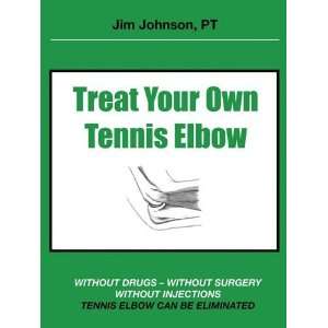  Treat Your Own Tennis Elbow [Paperback] Jim Johnson 
