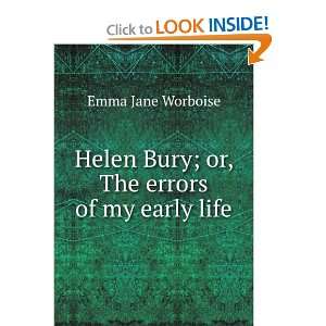  Helen Bury; or, The Errors of My Early Life Emma Jane 