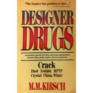 Designer Drugs M. M. Kirsch