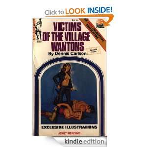 Victims of the Village Wantons Dennis Carlson  Kindle 