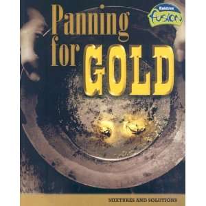  Panning for Gold Mixtures and Solutions (Raintree Fusion 