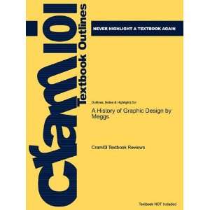  Studyguide for A History of Graphic Design by Meggs, ISBN 