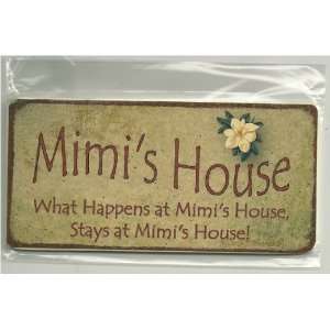 Vintage Style Sign Saying, Mimis HOUSE What Happens at Mimis House 