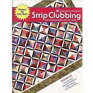 Strip Clubbing by Cozy Quilt Designs ~ Book ~ Fabulous  