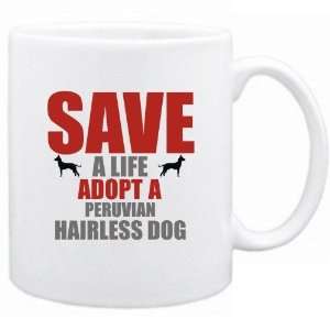   Save A Life , Adopt A Peruvian Hairless Dog  Mug Dog: Home & Kitchen