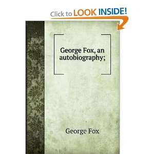 George Fox, an autobiography; George Fox Books