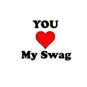  You Love My Swag 1.25 Badge Pinback Button: Everything 