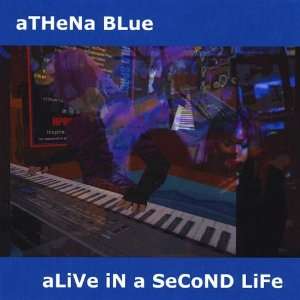  Alive in a Second Life Athena Blue Music
