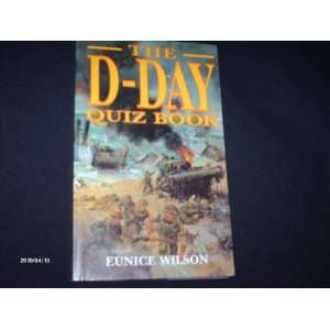  D Day Quiz Book (9781898697015) Eunice Wilson Books