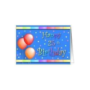    25 Years Old Balloons Happy Birthday Fun Card: Toys & Games