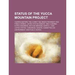  Status of the Yucca Mountain project hearing before the 