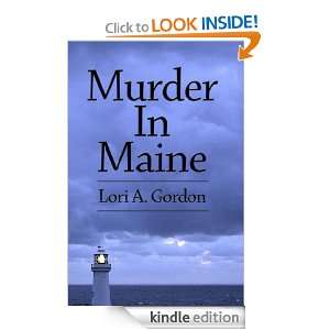 Murder in Maine Lori A. Gordon  Kindle Store