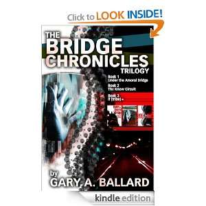 The Bridge Chronicles Trilogy Gary Ballard  Kindle Store