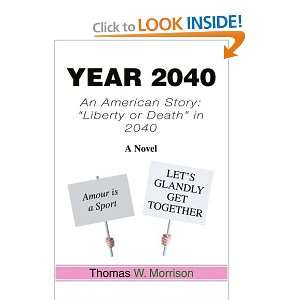  Year 2040: An American Story: Liberty or Death in 2040 