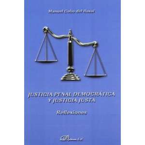 com Justicia penal democratica y justicia justa / Democratic criminal 