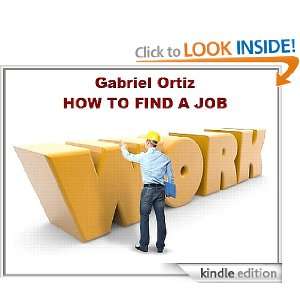How to Find a Job Gabriel Ortiz  Kindle Store