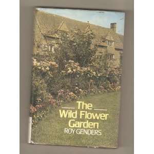  The Wild Flower Garden (9780802312686) Roy Genders Books