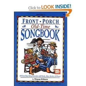   Bays Front Porch Old Time Songbook [Paperback] Wayne Erbsen Books