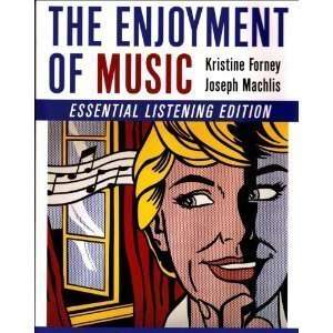   Listening Edition edition (The Enjoyment of Music (Essential Listening