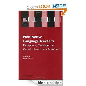 Non Native Language Teachers Perceptions, Challenges and 