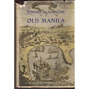  ROMANCE AND ADVENTURE IN OLD MANILA Books