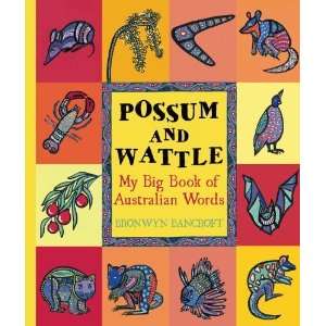  Possum and Wattle My Big Book of Australian Words 