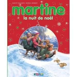  Martine la Nuit de Noel ed.2011 (9782203039971) Delahaye 