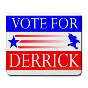  VOTE FOR DERRICK Mousepad