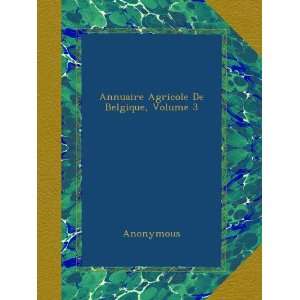  Annuaire Agricole De Belgique, Volume 3 (French Edition 
