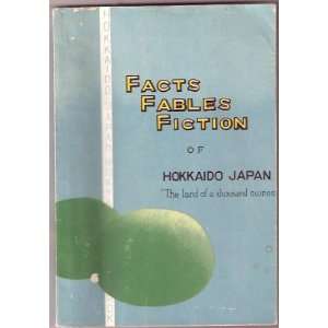  Facts, fables & fiction of Hokkaido Japan: The land of a 