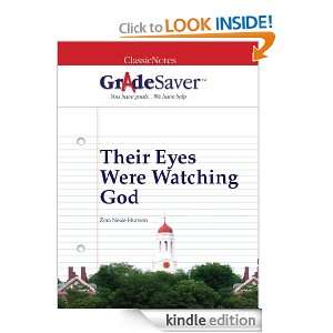 GradeSaver(tm) ClassicNotes Their Eyes Were Watching God Olivia Verma 
