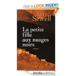 La Petite Fille aux nuages noirs (French Edition) Kitty SEWELL 