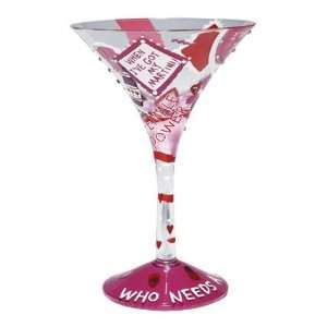  Who Needs a Man Martini Glass by Lolita