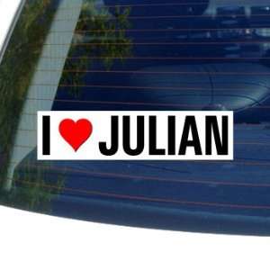  I Love Heart JULIAN   Window Bumper Sticker Automotive